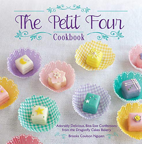 Imagen de archivo de The Petit Four Cookbook: Adorably Delicious, Bite-Size Confections from the Dragonfly Cakes Bakery a la venta por HPB-Red