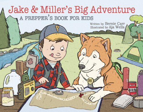 Stock image for Jake and Miller's Big Adventure : A Prepper's Book for Kids for sale by Better World Books