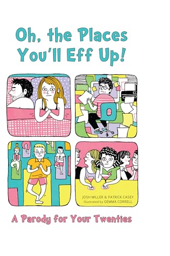 Beispielbild fr Oh, the Places You'll Eff Up: A Parody for Your Twenties zum Verkauf von Wonder Book