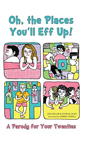 9781612432915: Oh, The Places You'll Eff Up: A Parody for Your Twenties