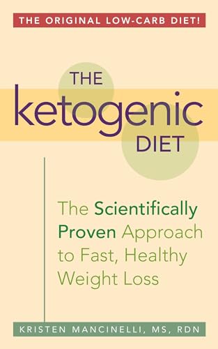 Imagen de archivo de The Ketogenic Diet: A Scientifically Proven Approach to Fast, Healthy Weight Loss a la venta por Gulf Coast Books