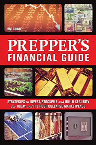 Beispielbild fr Prepper's Financial Guide : Strategies to Invest, Stockpile and Build Security for Today and the Post-Collapse Marketplace zum Verkauf von Better World Books