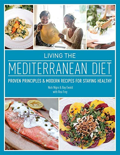 9781612434315: Living the Mediterranean Diet: Proven Principles & Modern Recipes for Staying Healthy