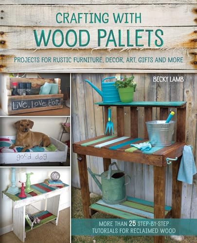Stock image for Crafting With Wood Pallets for sale by Blackwell's