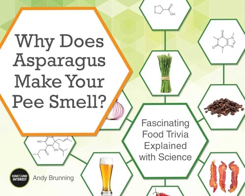 Stock image for Why Does Asparagus Make Your Pee Smell?: Fascinating Food Trivia Explained with Science (Fascinating Bathroom Readers) for sale by Gulf Coast Books