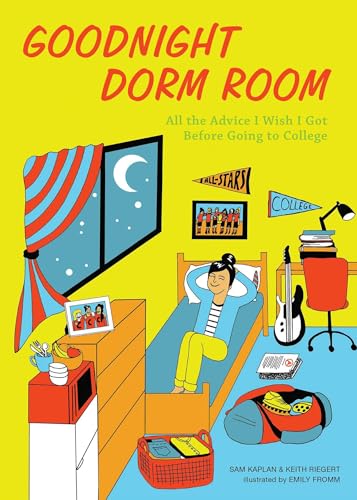 Beispielbild fr Goodnight Dorm Room: All the Advice I Wish I Got Before Going to College zum Verkauf von Gulf Coast Books