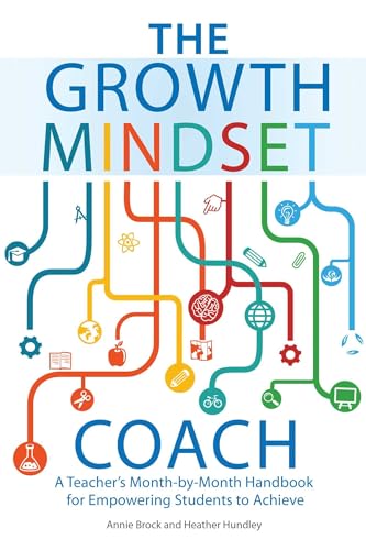 Stock image for The Growth Mindset Coach: A Teacher's Month-by-Month Handbook for Empowering Students to Achieve for sale by Gulf Coast Books