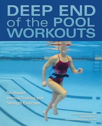 Stock image for Deep End of the Pool Workouts: No-Impact Interval Training and Strength Exercises for sale by HPB-Movies