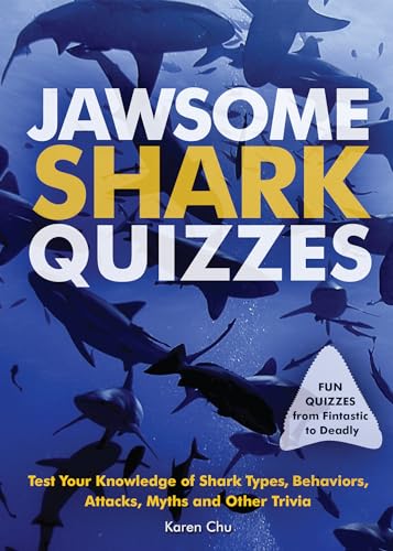 Stock image for Jawsome Shark Quizzes : Test Your Knowledge of Shark Types, Behaviors, Attacks, Legends and Other Trivia for sale by Better World Books