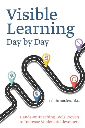 Stock image for Visible Learning Day by Day: Hands-On Teaching Tools Proven to Increase Student Achievement (Books for Teachers) for sale by Dream Books Co.