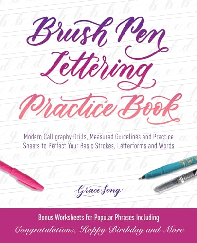 Imagen de archivo de Brush Pen Lettering Practice Book: Modern Calligraphy Drills, Measured Guidelines and Practice Sheets to Perfect Your Basic Strokes, Letterforms and Words (Hand-Lettering & Calligraphy Practice) a la venta por Dream Books Co.