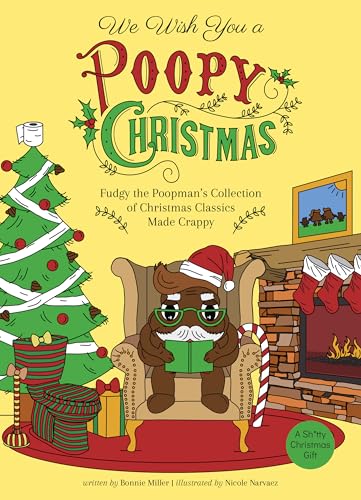 Beispielbild fr We Wish You a Poopy Christmas : Fudgy the Poopman's Collection of Christmas Classics Made Crappy zum Verkauf von Better World Books
