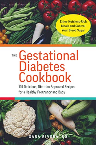 Beispielbild fr The Gestational Diabetes Cookbook: 101 Delicious, Dietitian-Approved Recipes for a Healthy Pregnancy and Baby zum Verkauf von WorldofBooks