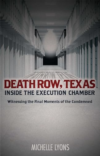 Beispielbild fr Death Row, Texas: Inside the Execution Chamber: Witnessing the Final Moments of the Condemned zum Verkauf von BooksRun