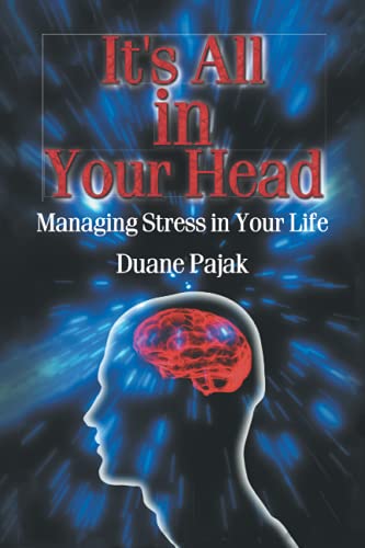 9781612442211: It's All in Your Head Managing Stress in Your Life