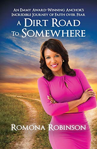 Beispielbild fr A Dirt Road to Somewhere: An Emmy Award-Winning Anchor 's Incredible Journey of Faith Over Fear zum Verkauf von Books From California