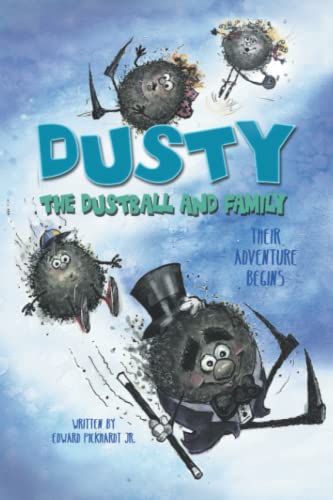 Stock image for Dusty the Dustball and Family: Their Adventure Begins for sale by SecondSale