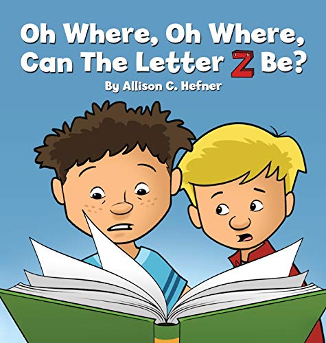 Beispielbild fr Oh Where, Oh Where, Can The Letter Z Be? zum Verkauf von Better World Books