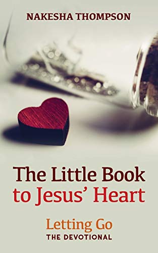 Beispielbild fr The Little Book to Jesus' Heart: Letting Go: The Devotional zum Verkauf von Buchpark