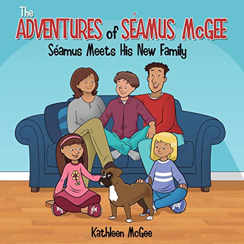 Stock image for The Adventures of Seamus McGee: Seamus Meets His New Family for sale by SecondSale