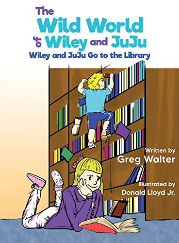Beispielbild fr The Wild World of Wiley and JuJu: Wiley and JuJu Go to the Library zum Verkauf von WorldofBooks