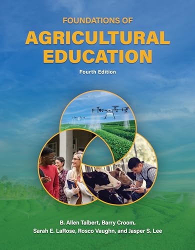 Beispielbild fr Foundations of Agricultural Education, Fourth Edition zum Verkauf von Midtown Scholar Bookstore