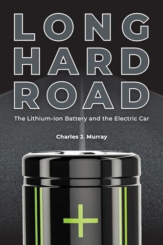 Stock image for Long Hard Road: The Lithium-Ion Battery and the Electric Car for sale by BooksRun