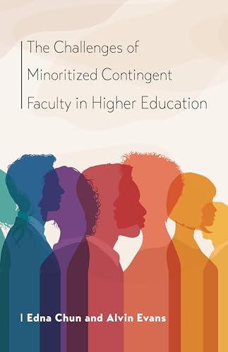 Stock image for The Challenges of Minoritized Contingent Faculty in Higher Education for sale by Blackwell's
