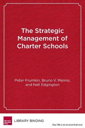 9781612500980: The Strategic Management of Charter Schools: Frameworks and Tools for Educational Entrepreneurs