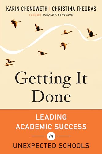Stock image for Getting It Done: Leading Academic Success in Unexpected Schools for sale by Revaluation Books