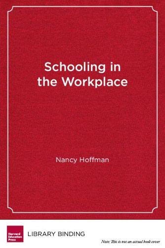9781612501123: Schooling in the Workplace: How Six of the World's Best Vocational Education Systems Prepare Young People for Jobs and Life (Work and Learning Series)