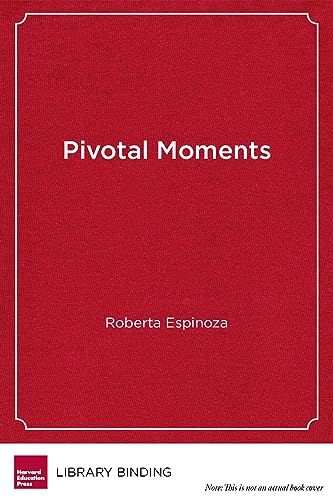 Stock image for Pivotal Moments: How Educators Can Put All Students on the Path to College for sale by Revaluation Books