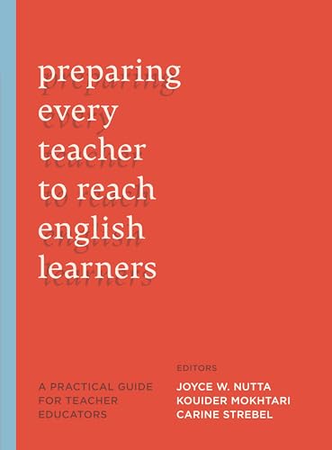 Stock image for Preparing Every Teacher to Reach English Learners: A Practical Guide for Teacher Educators for sale by HPB-Red