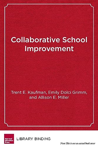 Beispielbild fr Collaborative School Improvement: Eight Practices for District-School Partnerships to Transform Teaching and Learning zum Verkauf von Buchpark