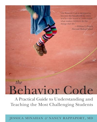 Imagen de archivo de The Behavior Code: A Practical Guide to Understanding and Teaching the Most Challenging Students a la venta por Goodwill of Colorado