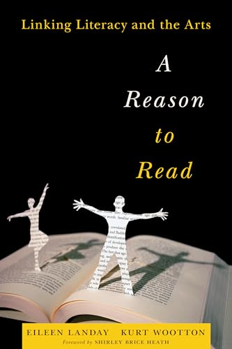 Imagen de archivo de A Reason to Read: Linking Literacy and the Arts a la venta por SecondSale