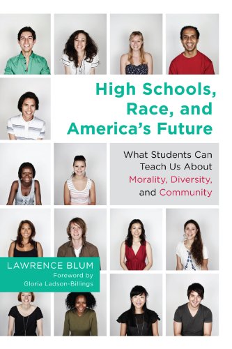 9781612504650: High Schools, Race, and America's Future: What Students Can Teach Us About Morality, Diversity, and Community
