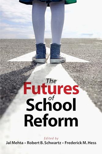 Beispielbild fr The Futures of School Reform zum Verkauf von SecondSale