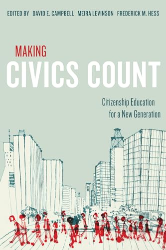 Stock image for Making Civics Count : Citizenship Education for a New Generation for sale by Better World Books