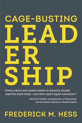 Cage-Busting Leadership (Educational Innovations Series) (9781612505060) by Hess, Frederick M.