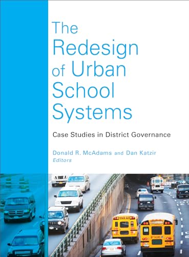 Stock image for Redesign of Urban School Systems Case Studies in District Governance for sale by TextbookRush
