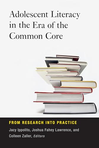 Beispielbild fr Adolescent Literacy in the Era of the Common Core: From Research into Practice zum Verkauf von BooksRun