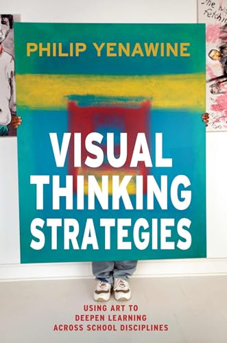 Beispielbild fr Visual Thinking Strategies: Using Art to Deepen Learning Across School Disciplines zum Verkauf von BooksRun