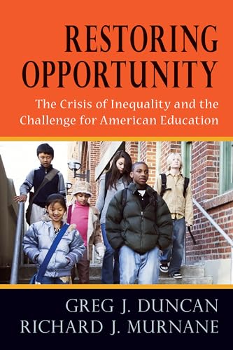 Imagen de archivo de Restoring Opportunity: The Crisis of Inequality and the Challenge for American Education a la venta por More Than Words