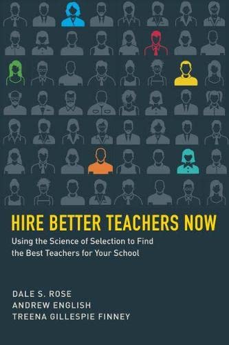 Beispielbild fr Hire Better Teachers Now: Using the Science of Selection to Find the Best Teachers for Your School (HEL Impact Series) zum Verkauf von Wonder Book