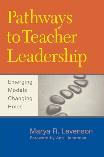 Stock image for Pathways to Teacher Leadership: Emerging Models, Changing Roles for sale by Infinite Minds