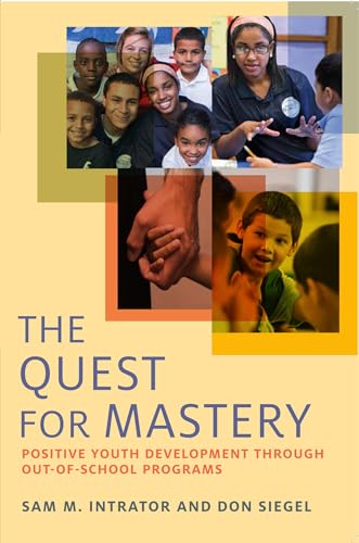 Stock image for Quest for Mastery: Positive Youth Development Through Out-Of-School Programs for sale by Roundabout Books