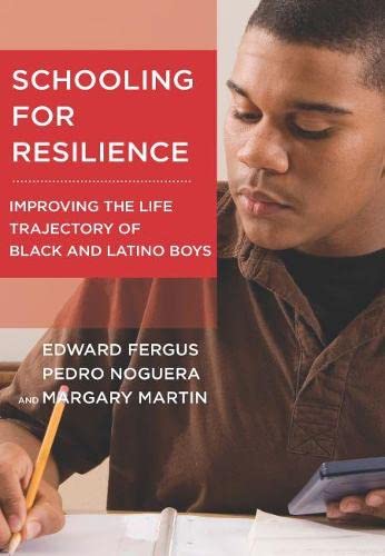 Stock image for Schooling for Resilience: Improving the Life Trajectory of Black and Latino Boys (Youth Development and Education Series) for sale by SecondSale