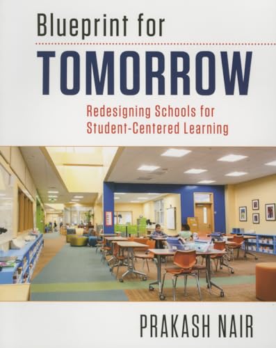 Beispielbild fr Blueprint for Tomorrow: Redesigning Schools for Student-Centered Learning zum Verkauf von BooksRun