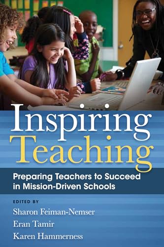 Stock image for Inspiring Teaching: Preparing Teachers to Succeed in Mission-Driven Schools for sale by BooksRun